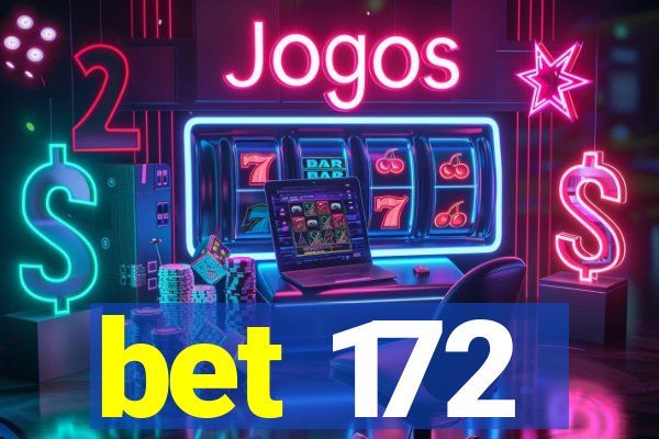 bet 172